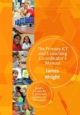 The Primary ICT & E-learning Co-ordinator's Manual (eBook, PDF)