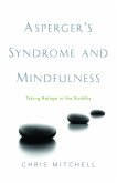Asperger's Syndrome and Mindfulness (eBook, ePUB)