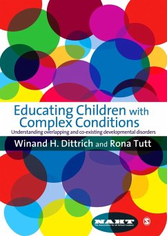Educating Children with Complex Conditions (eBook, PDF) - Dittrich, Winand H; Tutt, Rona