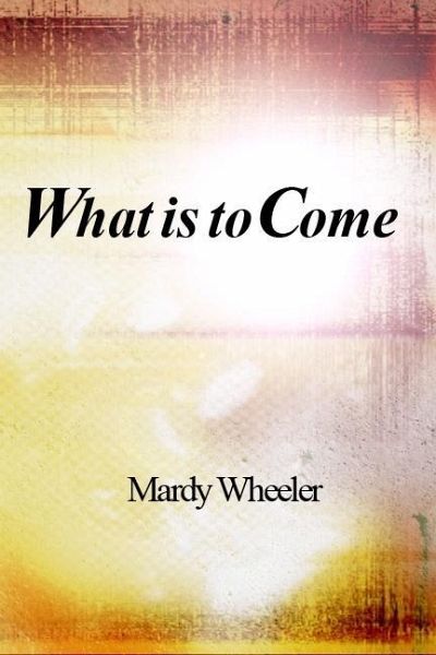 What Is To Come (eBook, PDF)