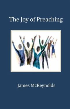 The Joy of Preaching - McReynolds, James