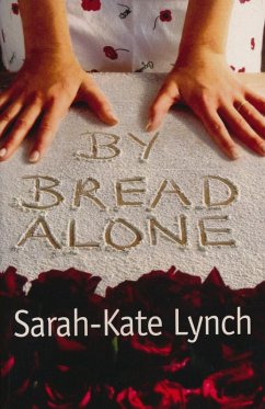 By Bread Alone (eBook, ePUB) - Lynch, Sarah-Kate