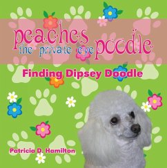 Cover Peaches the Private Eye Poodle (eBook, ePUB)