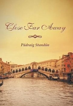 Close Far Away - Standun, Padraig