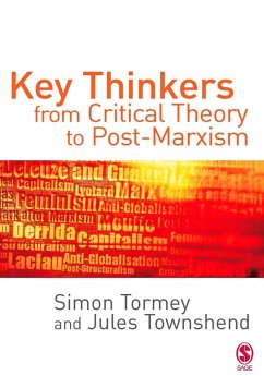 Key Thinkers from Critical Theory to Post-Marxism (eBook, PDF) - Tormey, Simon; Townshend, Jules