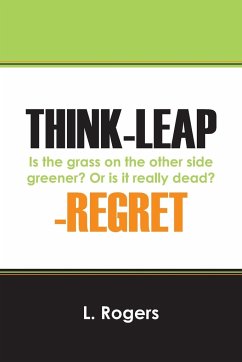 Think-Leap-Regret - Rogers, L.