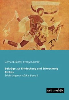 Beiträge zur Entdeckung und Erforschung Afrikas - Rohlfs, Gerhard