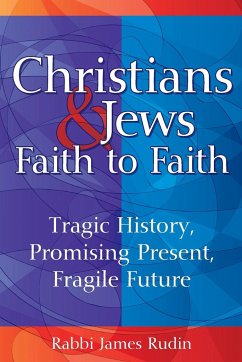 Christians & Jews-Faith to Faith - Rudin, Rabbi James (Rabbi James Rudin)