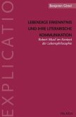 Lebendige Erkenntnis und ihre literarische Kommunikation