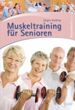 Muskeltraining für Senioren - Gießing, Jürgen