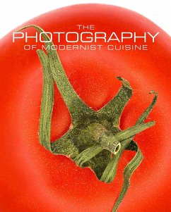 The Photography of Modernist Cuisine - Myhrvold, Nathan