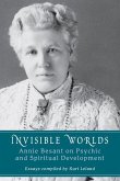 Invisible Worlds: Annie Besant on Psychic and Spiritual Development