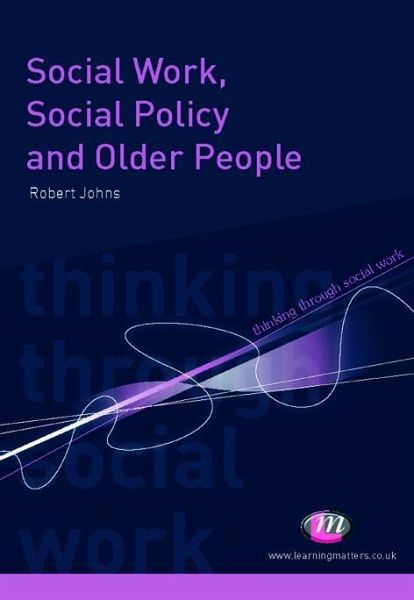 Social Work, Social Policy and Older People (eBook, PDF) Social Work, Social Policy and Older People (eBook, PDF)