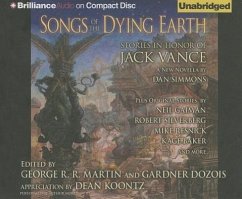 Songs of the Dying Earth: Stories in Honor of Jack Vance - Martin, George R. R.; Dozois, Gardner