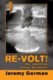 Re-Volt!~Our Impending Energy Revolution (eBook, ePUB)