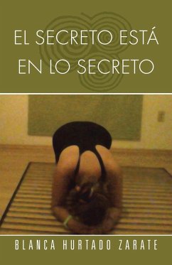 El Secreto Esta En Lo Secreto - Hurtado Zarate, Blanca