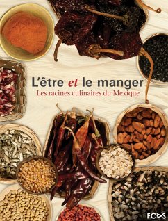 L'être et le manger. Les racines culinaires du Mexique (eBook, PDF) - Lucario, Vicente Camacho; Medrano, Paulina Franch Gracia; Spitalier, Nathalie Armella; Villanuev, Carlos