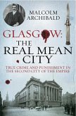Glasgow: The Real Mean City (eBook, ePUB)