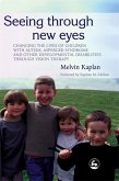 Seeing Through New Eyes (eBook, ePUB)