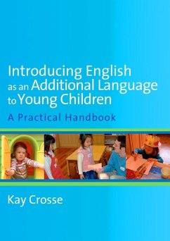 Introducing English as an Additional Language to Young Children (eBook, PDF) - Crosse, Kay