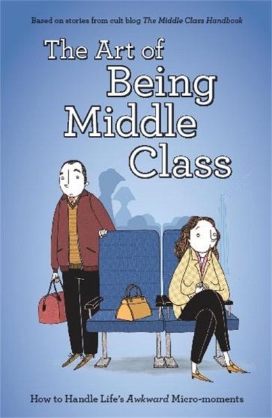 The Art of Being Middle Class (eBook, ePUB)