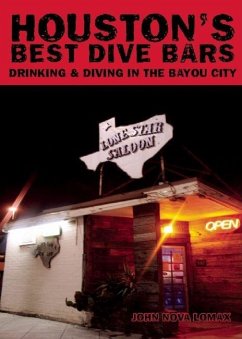 Houston's Best Dive Bars (eBook, ePUB) - Lomax, John Nova