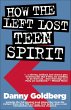 How the Left Lost Teen Spirit (eBook,... - Bild 1