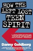 How the Left Lost Teen Spirit (eBook, ePUB)