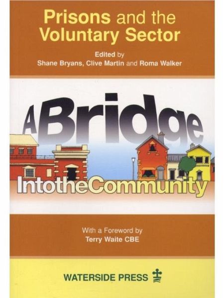 Prisons and the Voluntary Sector (eBook, PDF) Prisons and the Voluntary Sector (eBook, PDF)