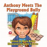 Anthony Meets The Playground Bully (eBook, PDF) Anthony Meets The Playground Bully (eBook, PDF)