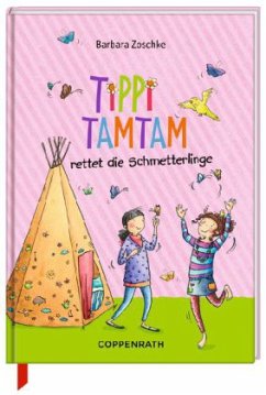 Tippi Tamtam rettet die Schmetterlinge - Zoschke, Barbara