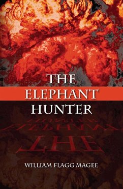 Elephant Hunter (eBook, ePUB) - William Flagg Magee