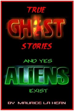 True Ghost Stories and Yes Aliens Exist (eBook, ePUB) Cover True Ghost Stories and Yes Aliens Exist (eBook, ePUB)
