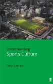 Understanding Sports Culture (eBook, PDF)
