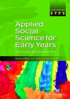 Applied Social Science for Early Years (eBook, PDF) - Ingleby, Ewan; Oliver, Geraldine
