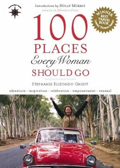 100 Places Every Woman Should Go (eBook, ePUB) - Griest, Stephanie Elizondo