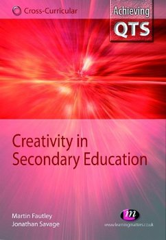 Creativity in Secondary Education (eBook, PDF) - Savage, Jonathan; Fautley, Martin