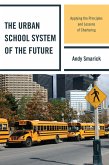 The Urban School System of the Future (eBook, ePUB)