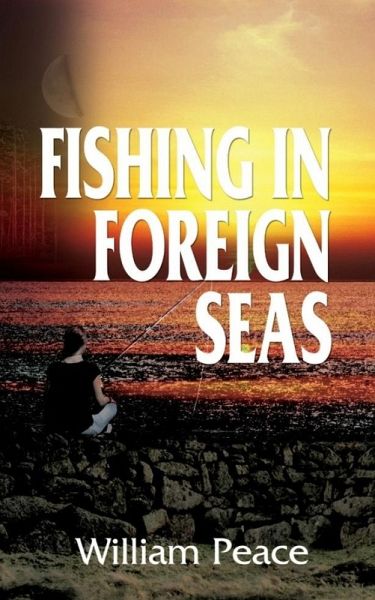 Fishing in Foreign Seas (eBook, ePUB)