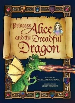Princess Alice and the Dreadful Dragon (eBook, ePUB) - Bernhardt, William