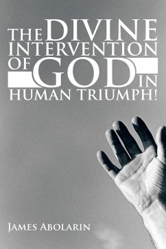The Divine Intervention of God in Human Triumph!