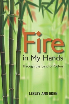 Fire in My Hands (eBook, ePUB) - Lesley Ann Eden