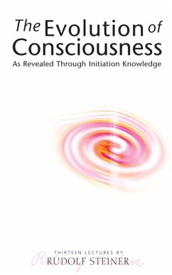The Evolution of Consciousness (eBook, ePUB) - Steiner, Rudolf
