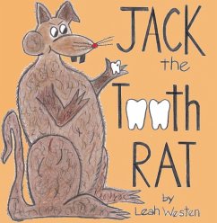 Jack The Tooth Rat (eBook, PDF) - Leah Westen