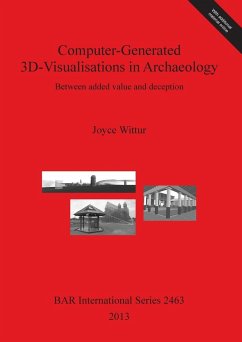 Computer-Generated 3D-Visualisations in Archaeology - Wittur, Joyce