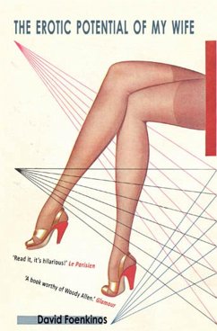 The Erotic Potential of my Wife (eBook, ePUB) - Foenkinos, David