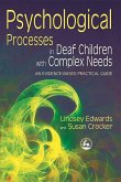 Psychological Processes in Deaf Children with Complex Needs (eBook, ePUB) Psychological Processes in Deaf Children with Complex Needs (eBook, ePUB)