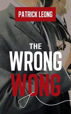 The Wrong Wong - Leong, Patrick