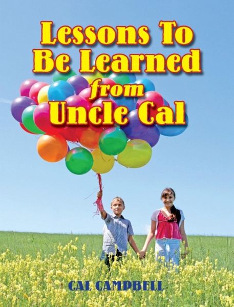 Lessons To Be Learned From Uncle Cal (eBook, ePUB)