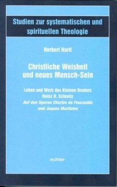 Christliche Weisheit und neues Mensch-Sein - Hartl, Herbert